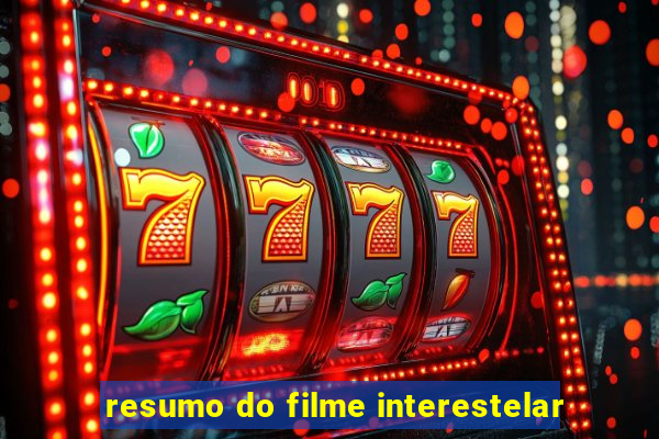 resumo do filme interestelar